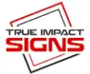 True Impact Signs